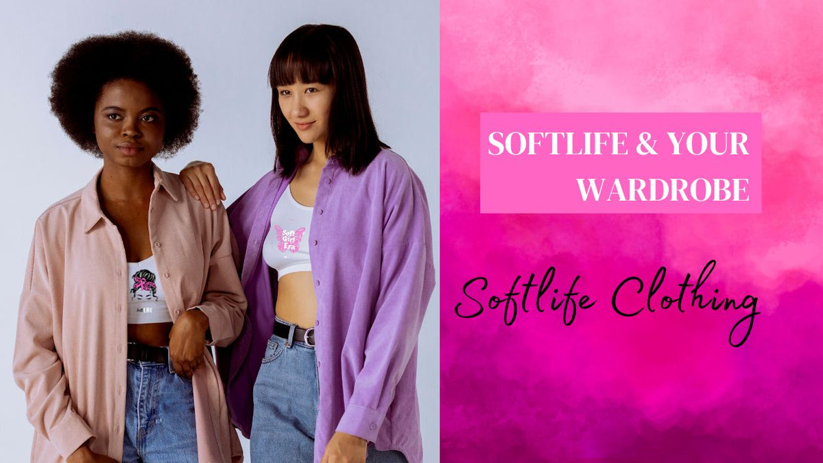 10 Ways Soft Life Clothing Can Transform Your Wardrobe